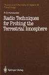 Radio Techniques for Probing the Terrestrial Ionosphere