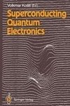 Superconducting Quantum Electronics