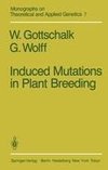 Induced Mutations in Plant Breeding