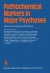 Pathochemical Markers in Major Psychoses