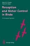 Perception and Motor Control in Birds