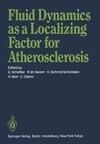 Fluid Dynamics as a Localizing Factor for Atherosclerosis