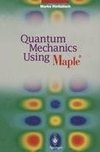 Quantum Mechanics Using Maple ®