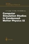 Computer Simulation Studies in Condensed-Matter Physics IX