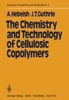 The Chemistry and Technology of Cellulosic Copolymers