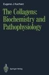 The Collagens: Biochemistry and Pathophysiology