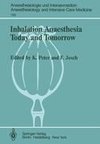 Inhalation Anaesthesia Today and Tomorrow