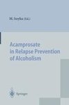 Acamprosate in Relapse Prevention of Alcoholism