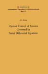 Optimal Control of Systems Governed by Partial Differential Equations