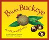 B is for Buckeye: An Ohio Alphabet