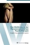 Das Weibliche in der Personenzentrierten Psychotherapie