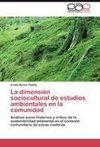 La dimensión sociocultural de estudios ambientales en la comunidad