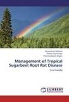 Management of Tropical Sugarbeet Root Rot Disease