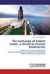 The exchange of ballast water, a threat to marine biodiversity