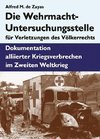 Die Wehrmacht-Untersuchungsstelle für Verletzungen des Völkerrechts