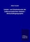 Länder- und Staatenkunde der außereuropäischen Gebiete - Wirtschaftsgeographie