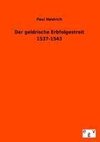 Der geldrische Erbfolgestreit 1537-1543