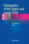 Orthopedics of the Upper and Lower Limb