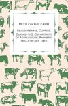 Beef on the Farm - Slaughtering, Cutting, Curing - U.S. Department of Agriculture, Farmers' Bulletin No. 1415