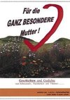 Für die ganz besondere Mutter