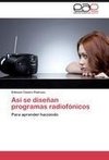 Asi se diseñan   programas radiofónicos