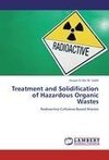 Treatment and Solidification of Hazardous Organic Wastes