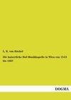 Die kaiserliche Hof-Musikkapelle in Wien von 1543 bis 1867