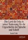 Das Land der Inka in seiner Bedeutung für die Urgeschichte der Sprache und Schrift