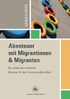 Abenteuer mit Migrantinnen und Migranten