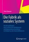 Die Fabrik als soziales System