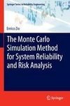 The Monte Carlo Simulation Method for System Reliability and Risk Analysis