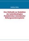 Eine Methodik zur Reduktion der technikbedingten Produktrisiken telematischer Rettungsassistenzsysteme