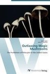 Outlawing Magic Mushrooms