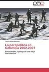 La parapolítica en Colombia 2002-2007