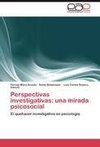 Perspectivas investigativas: una mirada psicosocial