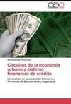 Circuitos de la economía urbana y sistema financiero de crédito