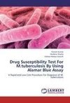 Drug Susceptibility Test For M.tuberculosis By Using Alamar Blue Assay