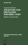 Anleitung zur deutschen Poeterey. Poet