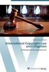 International Copyright Law and Litigation