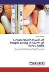 Urban Health Issues of People Living in Slums of Surat, India