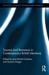 Ganteau, J: Trauma and Romance in Contemporary British Liter