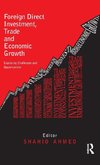 Foreign Direct Investment, Trade and Economic Growth