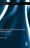 Hegemony and Education Under Neoliberalism