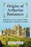 Johnson, F:  Origins of Arthurian Romances