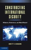 Benson, B: Constructing International Security