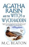 Agatha Raisin and the Witch of Wyckhadden