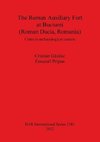 The Roman Auxiliary Fort at Buciumi (Roman Dacia, Romania)