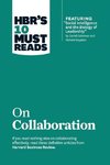 HBR's 10 Must Reads on Collaboration