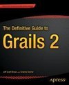 The Definitive Guide to Grails 2