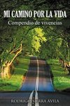 Mi Camino Por La Vida